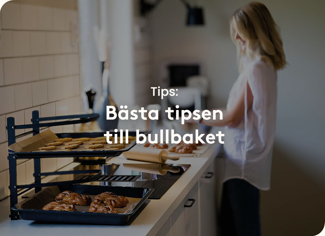 Bästa tipsen när du bakar bullar