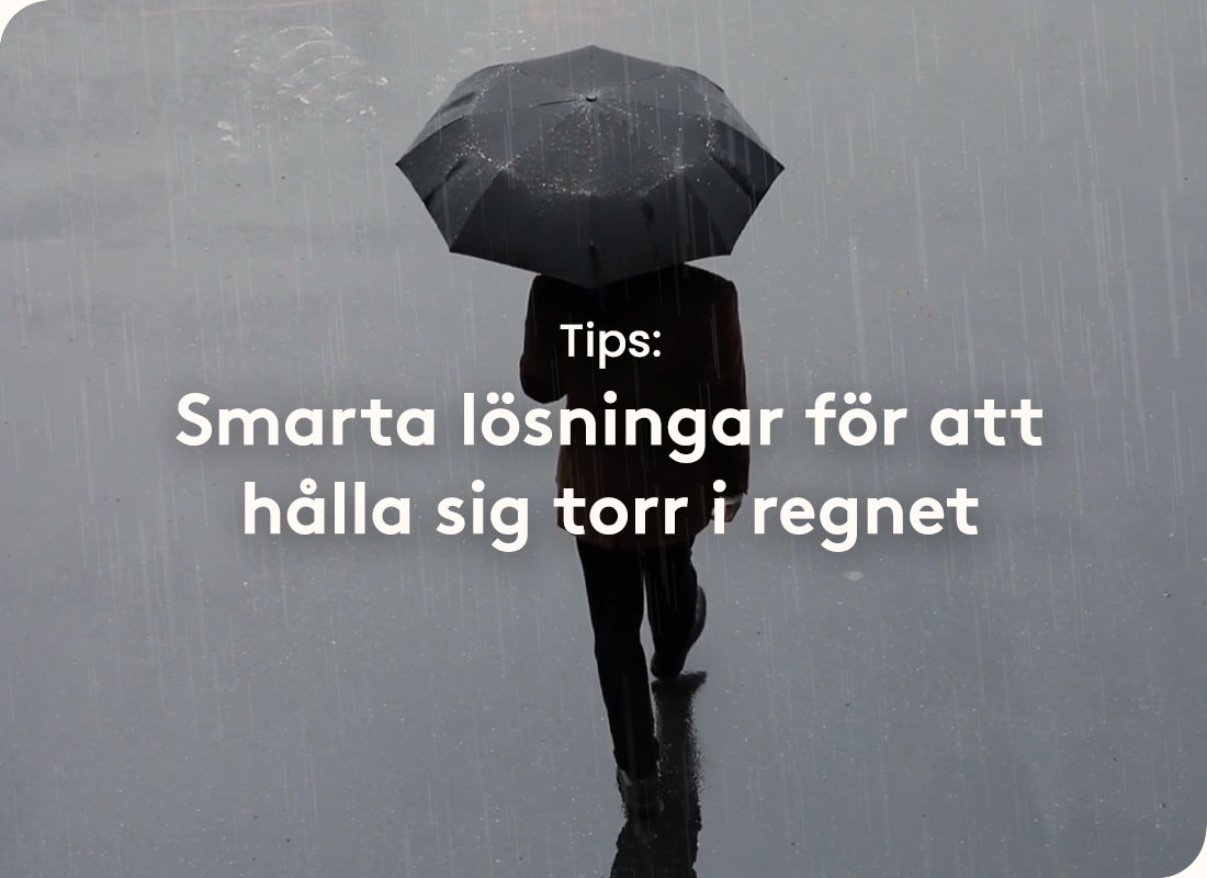 Smarta tips för regniga dagar